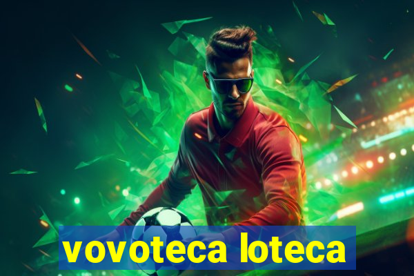 vovoteca loteca